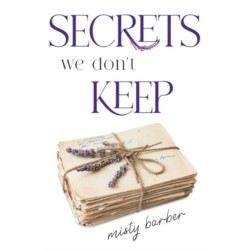 Secrets We Don't Keep