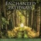 ENCHANTED PATHWAYS