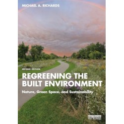 Regreening the Built Environment: Nature, Green Space, and Sustainability