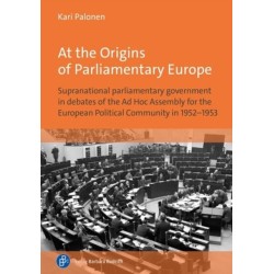 At the Origins of Parliamentary Europe: Supranational parliamentary government in debates of the Ad Hoc Assembly for the European Political Community in 1952–1953