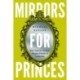 Mirrors for Princes: How "Tips for Tyrants" Became Cliches of Leadership