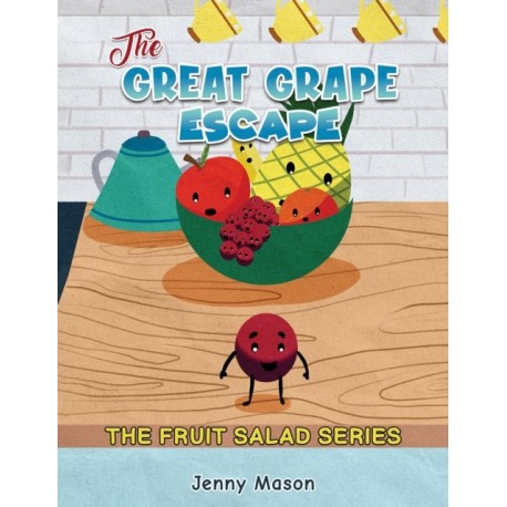 The Fruit Salad Series - The Great Grape Escape
