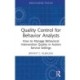 Quality Control for Behavior Analysts: How to Manage Behavioral Intervention Quality in Autism Service Settings