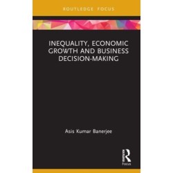 Inequality, Economic Growth and Business Decision-Making