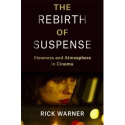 The Rebirth of Suspense: Slowness and Atmosphere in Cinema