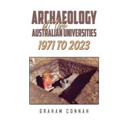 Archaeology at Two Australian Universities 1971 to 2023