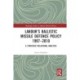Labour’s Ballistic Missile Defence Policy 1997-2010: A Strategic Relational Analysis