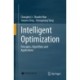 Intelligent Optimization: Principles, Algorithms and Applications