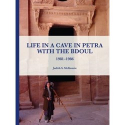 Life in a Cave in Petra with the Bdoul: 1981-1986