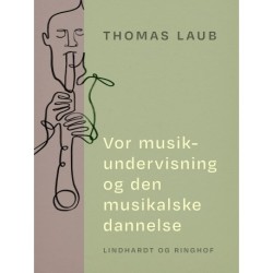 Vor musikundervisning og den musikalske dannelse