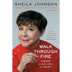 Walk Through Fire: A Memoir of Love, Loss, and Triumph