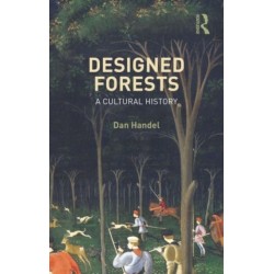 Designed Forests: A Cultural History