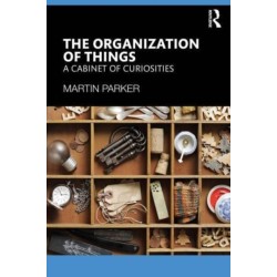 The Organization of Things: A Cabinet of Curiosities