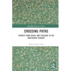 Spanish Piano Music and Folklore from the Eighteenth to Early Twentieth Centuries: Crossing Paths