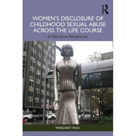 Women’s Disclosure of Childhood Sexual Abuse Across the Life Course: A Narrative Perspective