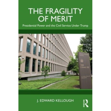 The Fragility of Merit: Presidential Power and the Civil Service Under Trump