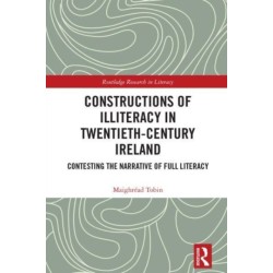 Constructions of Illiteracy in Twentieth-Century Ireland: Contesting the Narrative of Full Literacy