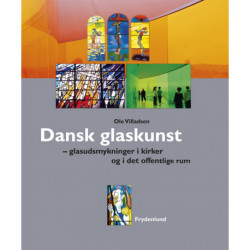 Dansk glaskunst: glasudsmykninger i kirker og i det offentlige rum