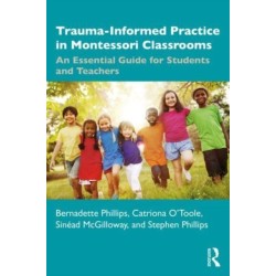 Trauma-Informed Practice in Montessori Classrooms: An Essential Guide for Students and Teachers