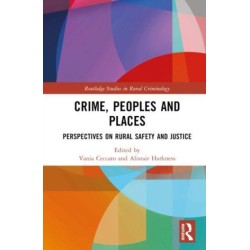 Crime, Peoples and Places: Perspectives on Rural Safety and Justice