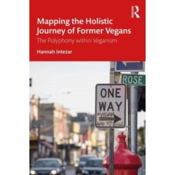 Mapping the Holistic Journey of Former Vegans: The Polyphony within Veganism