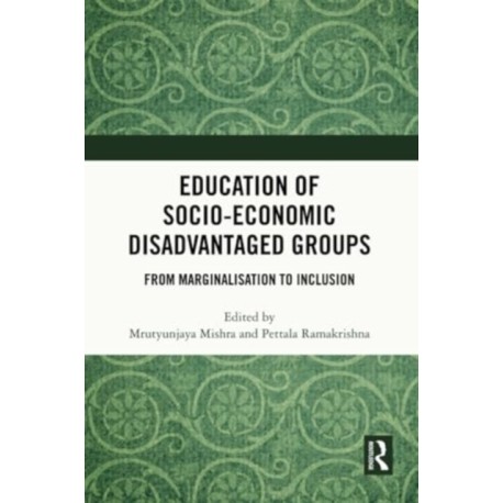 Education of Socio-Economic Disadvantaged Groups: From Marginalisation to Inclusion