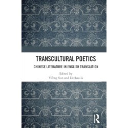 Transcultural Poetics: Chinese Literature in English Translation
