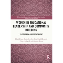Women in Educational Leadership and Community Building: Voices from across the Globe
