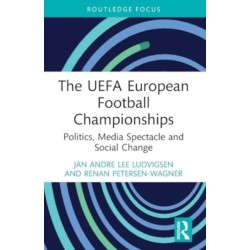 The UEFA European Football Championships: Politics, Media Spectacle and Social Change
