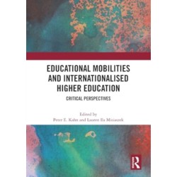 Educational Mobilities and Internationalised Higher Education: Critical Perspectives