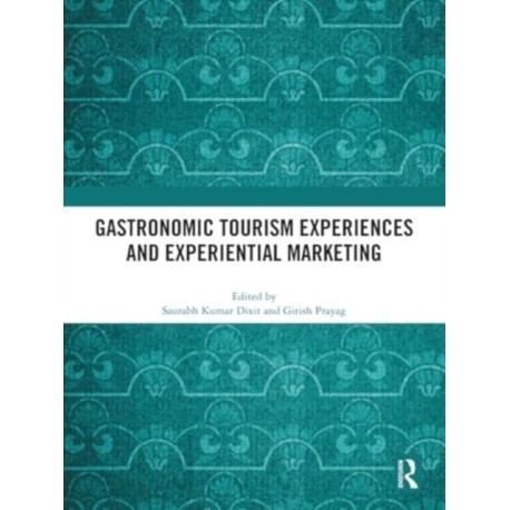 Gastronomic Tourism Experiences and Experiential Marketing
