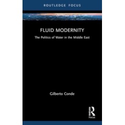 Fluid Modernity: The Politics of Water in the Middle East
