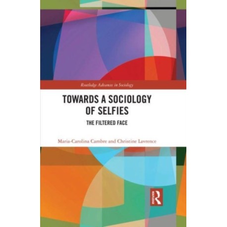 Towards a Sociology of Selfies: The Filtered Face