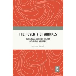 The Poverty of Animals: Towards a Marxist Theory of Animal Welfare