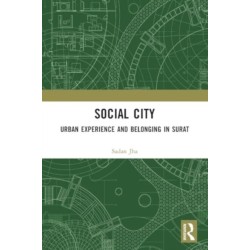 Social City: Urban Experience and Belonging in Surat