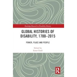 Global Histories of Disability, 1700-2015: Power, Place and People