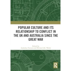 Popular Culture and Its Relationship to Conflict in the UK and Australia since the Great War