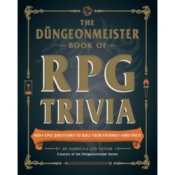 The Dungeonmeister Book of RPG Trivia: 400+ Epic Questions to Quiz Your Friends—and Foes!