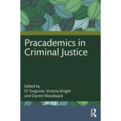 Pracademics in Criminal Justice