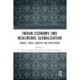 Indian Economy and Neoliberal Globalization: Finance, Trade, Industry and Employment