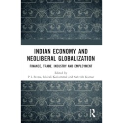 Indian Economy and Neoliberal Globalization: Finance, Trade, Industry and Employment