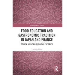 Food Education and Gastronomic Tradition in Japan and France: Ethical and Sociological Theories