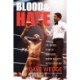 Blood & Hate: The Untold Story of Marvelous Marvin Hagler's Battle for Glory
