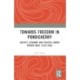 Towards Freedom in Pondicherry: Society, Economy and Politics under French Rule (1816-1962)