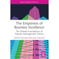 The Emptiness of Business Excellence: The Flawed Foundations of Popular Management Theory