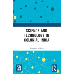 Science and Technology in Colonial India