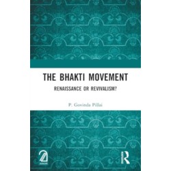 The Bhakti Movement: Renaissance or Revivalism?
