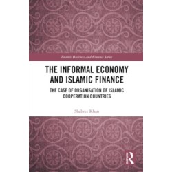 The Informal Economy and Islamic Finance: The Case of Organisation of Islamic Cooperation Countries