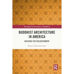 Buddhist Architecture in America: Building for Enlightenment