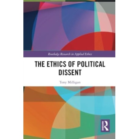 The Ethics of Political Dissent